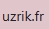 Nouvelle adresse officielle de uzrik