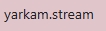 yarkam stream